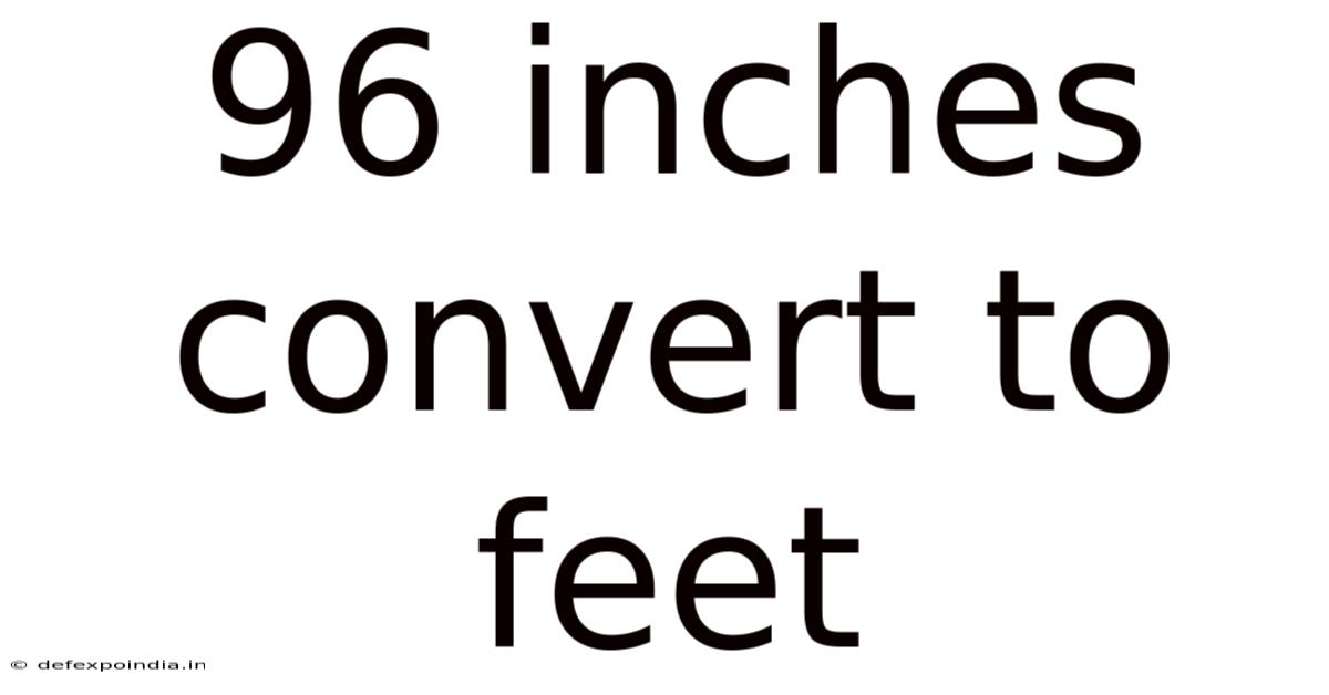 96 Inches Convert To Feet