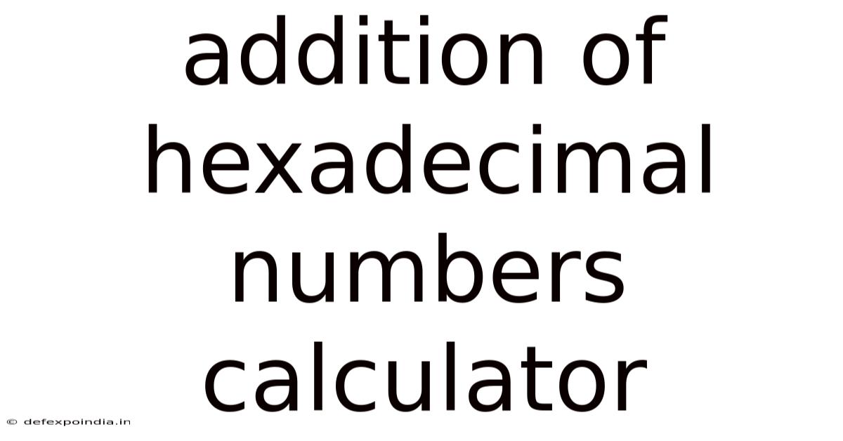 Addition Of Hexadecimal Numbers Calculator