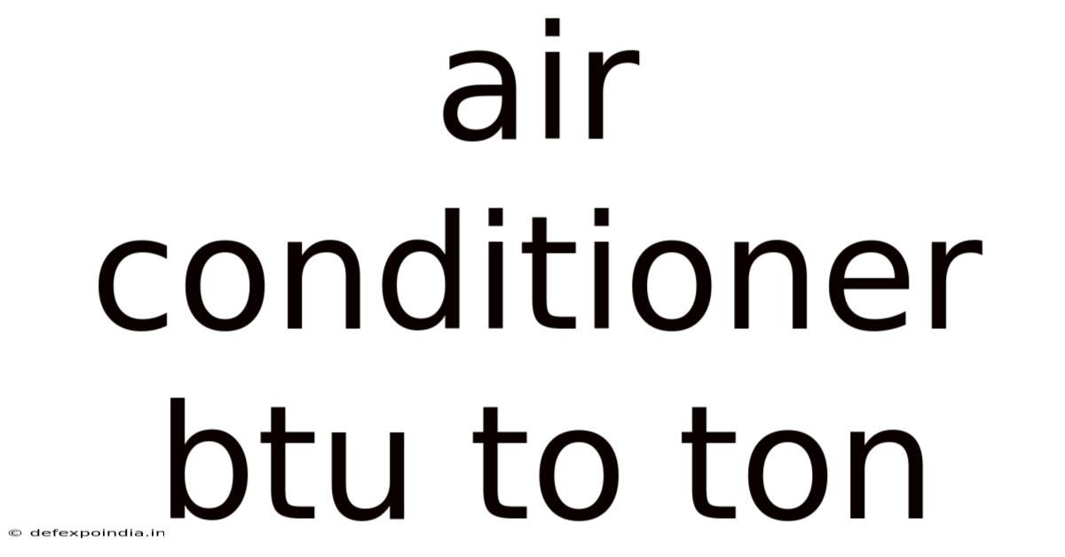 Air Conditioner Btu To Ton