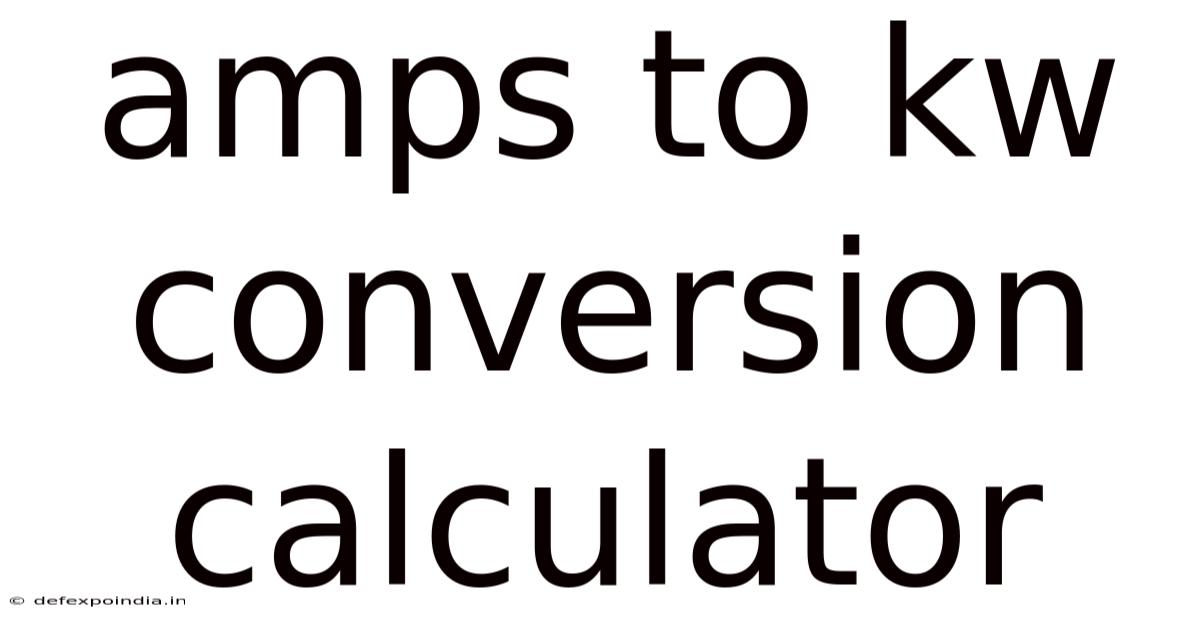 Amps To Kw Conversion Calculator