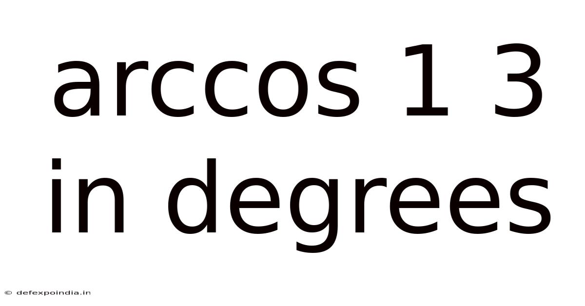 Arccos 1 3 In Degrees