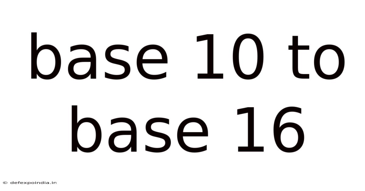 Base 10 To Base 16