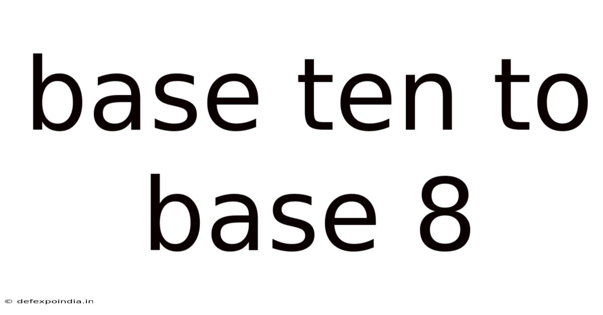 Base Ten To Base 8