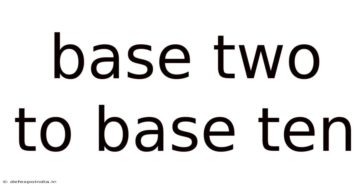 Base Two To Base Ten