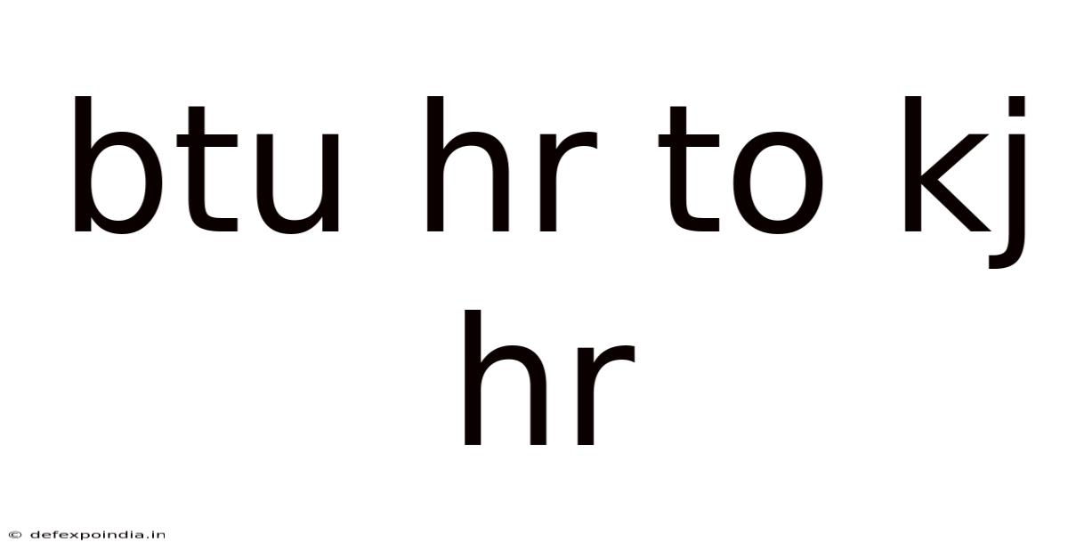 Btu Hr To Kj Hr