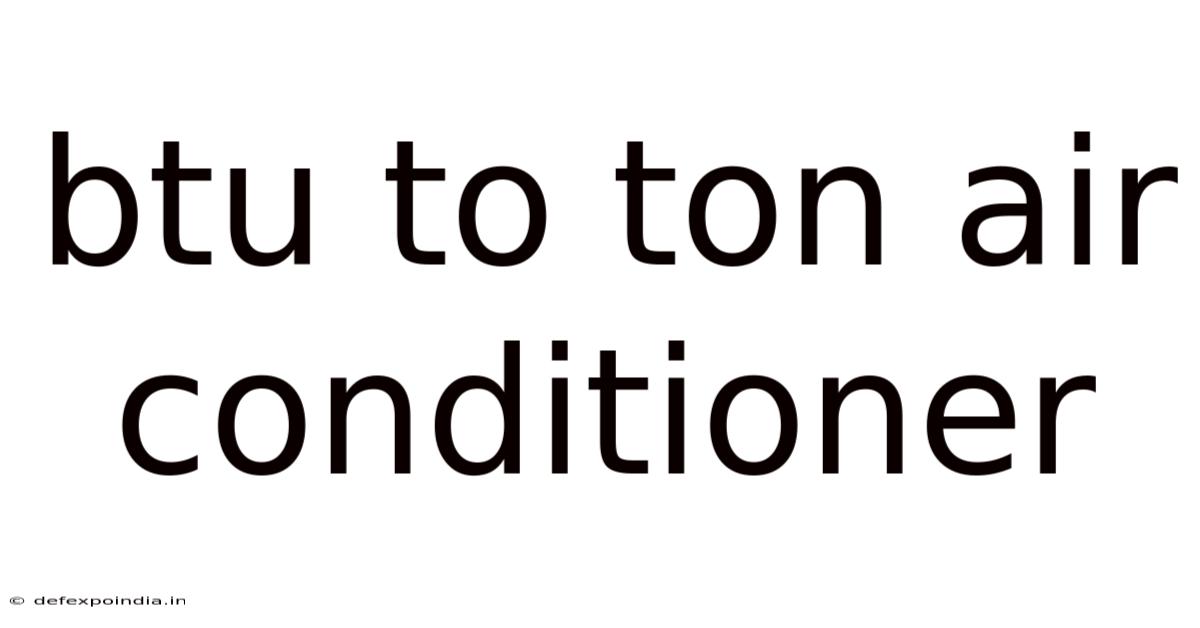 Btu To Ton Air Conditioner