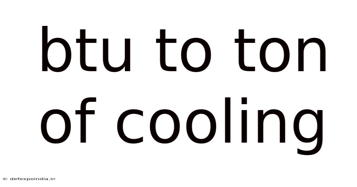 Btu To Ton Of Cooling