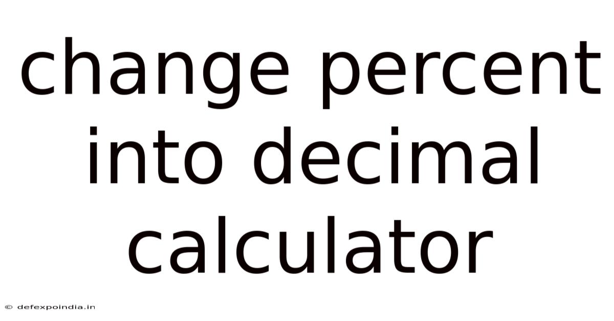 Change Percent Into Decimal Calculator