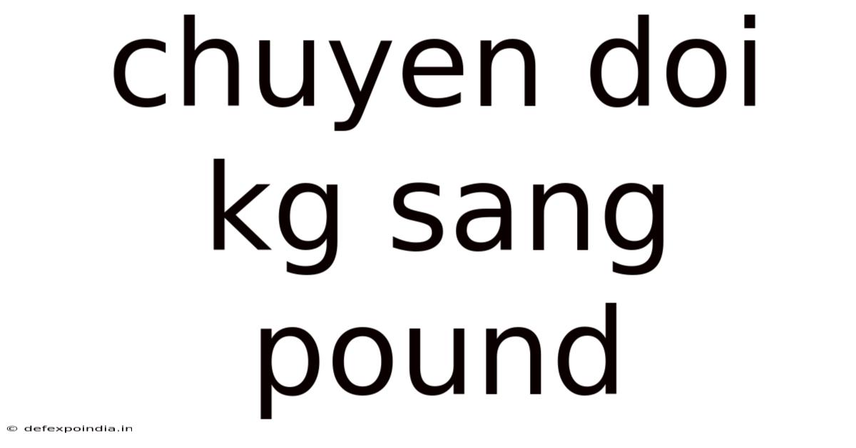 Chuyen Doi Kg Sang Pound