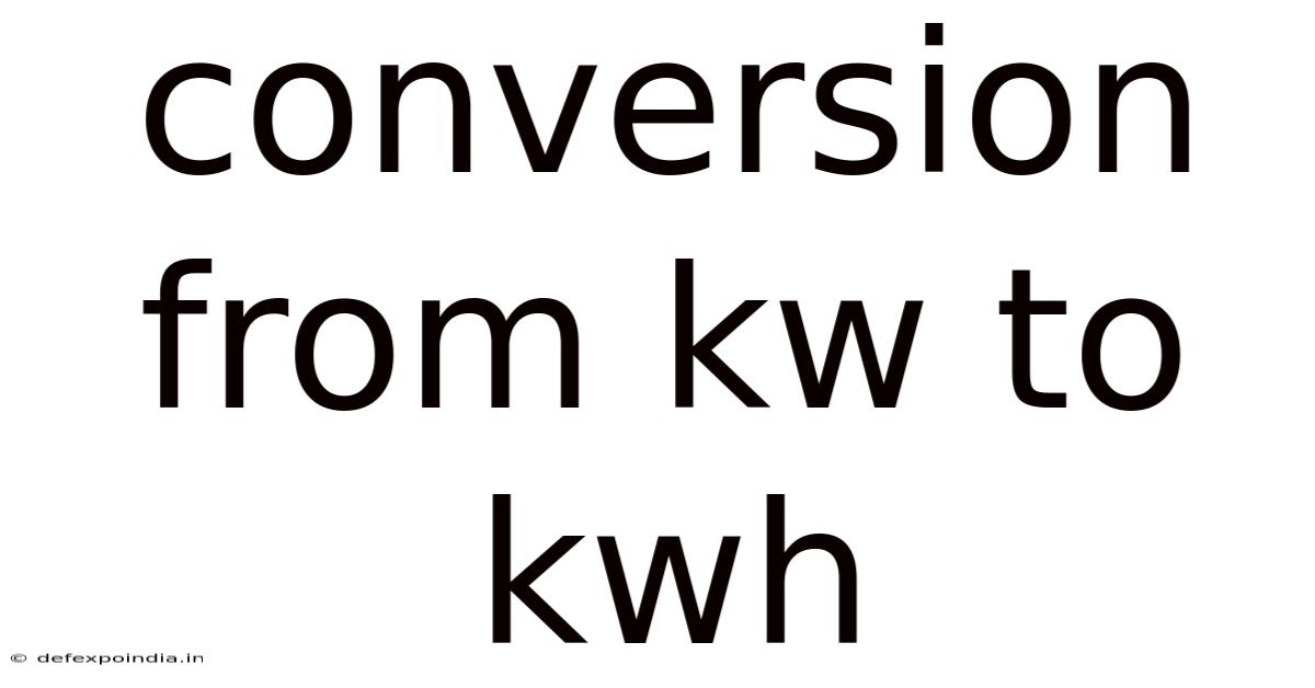 Conversion From Kw To Kwh