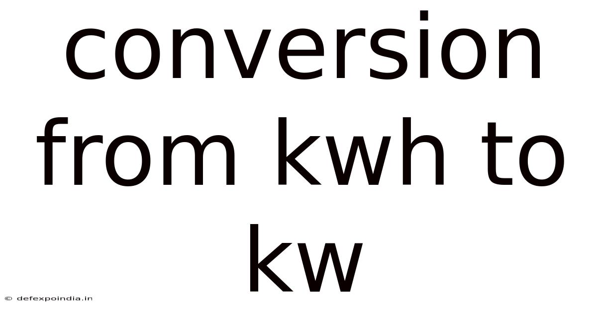 Conversion From Kwh To Kw