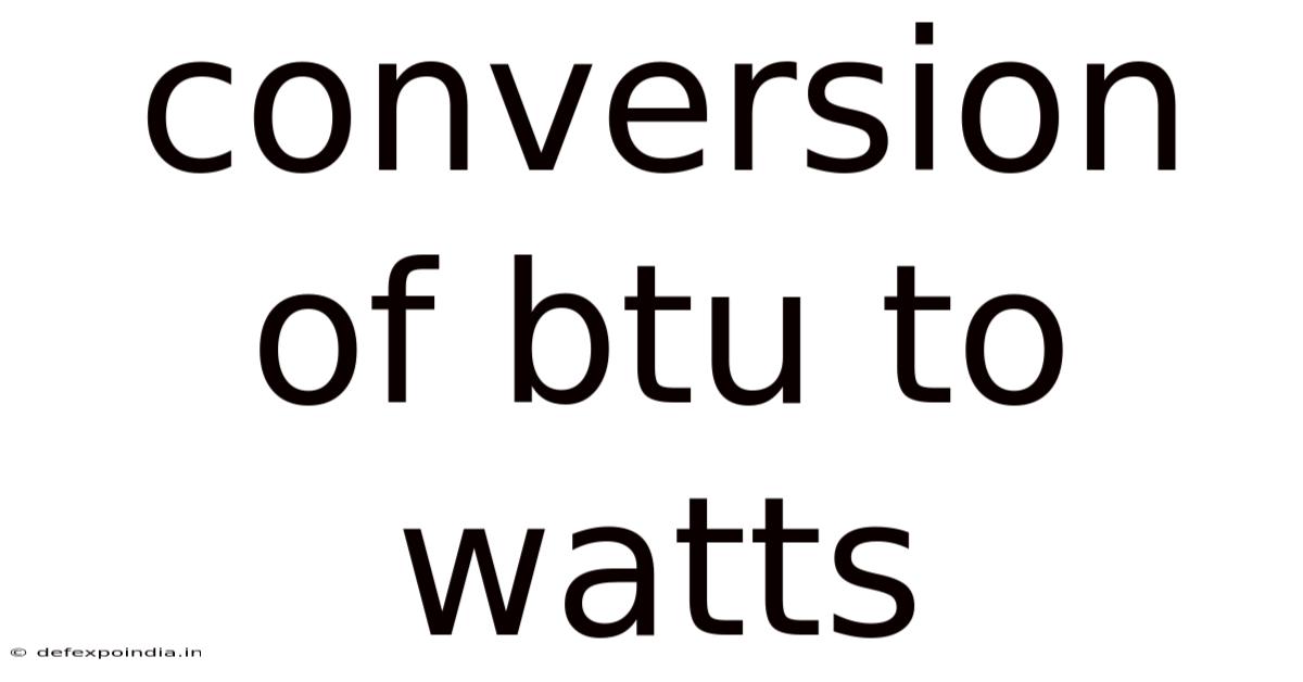 Conversion Of Btu To Watts