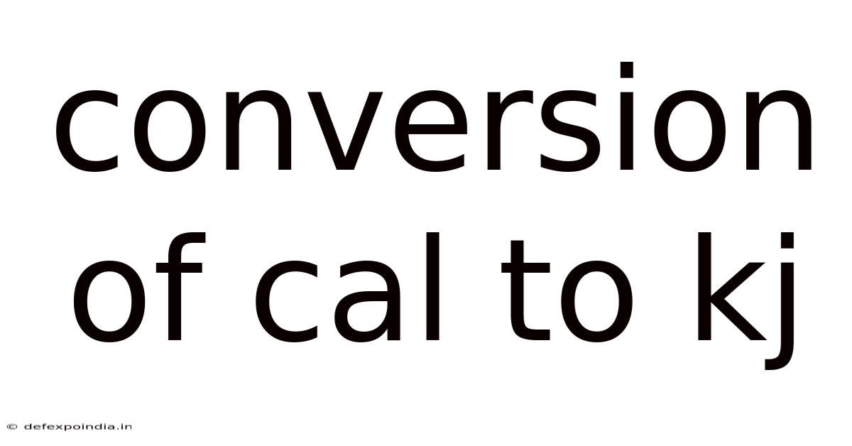 Conversion Of Cal To Kj
