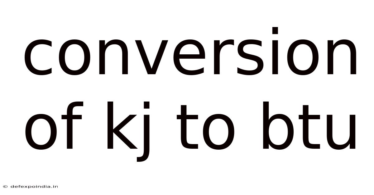 Conversion Of Kj To Btu