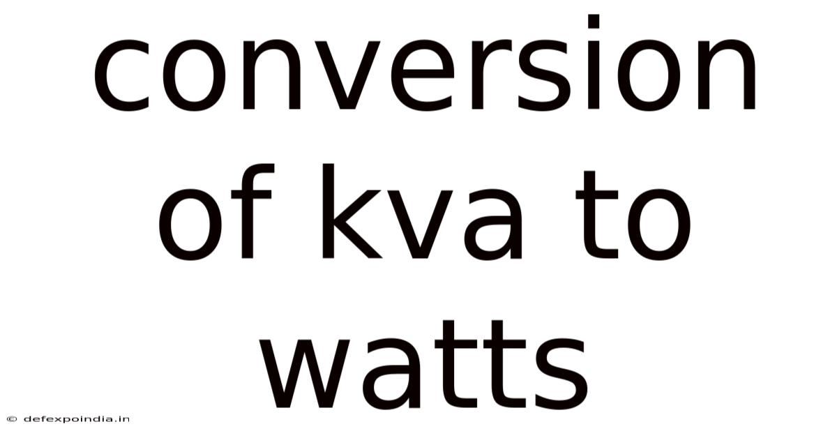 Conversion Of Kva To Watts