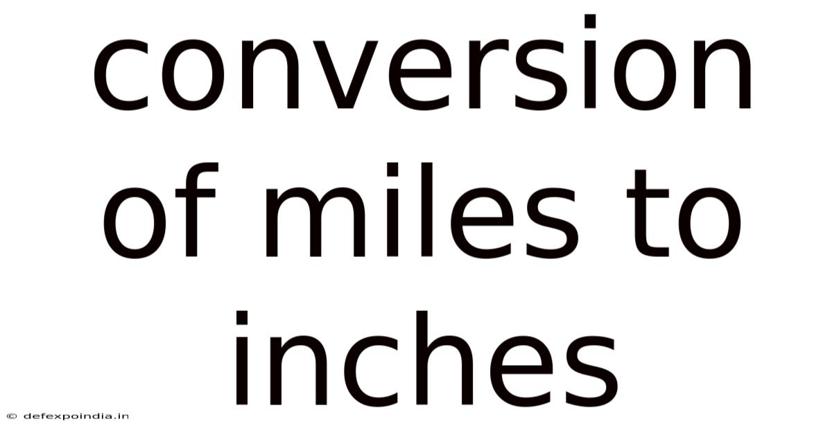 Conversion Of Miles To Inches
