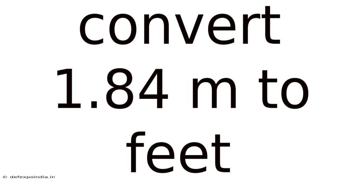 Convert 1.84 M To Feet