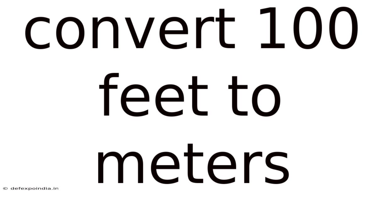 Convert 100 Feet To Meters