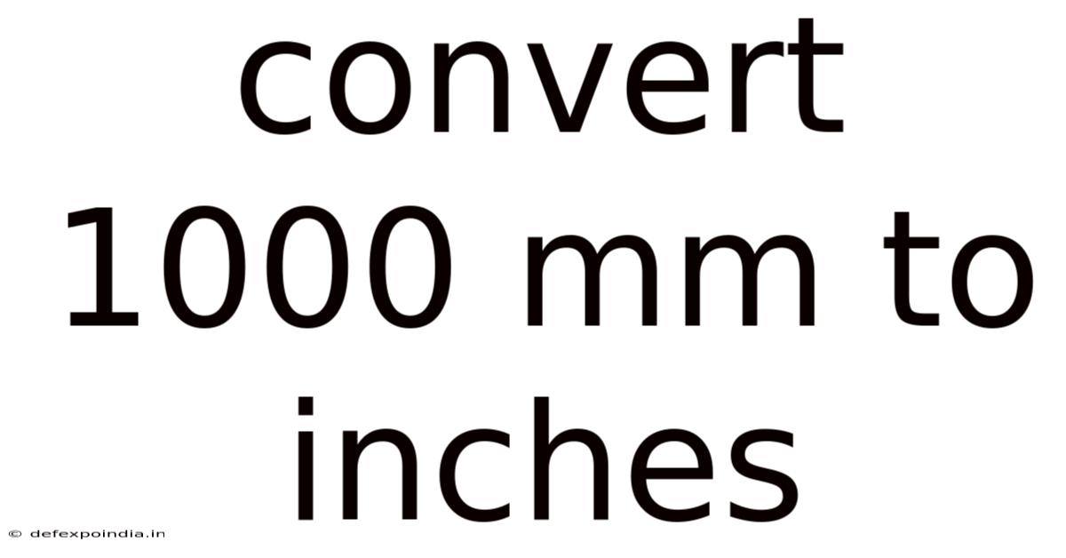 Convert 1000 Mm To Inches