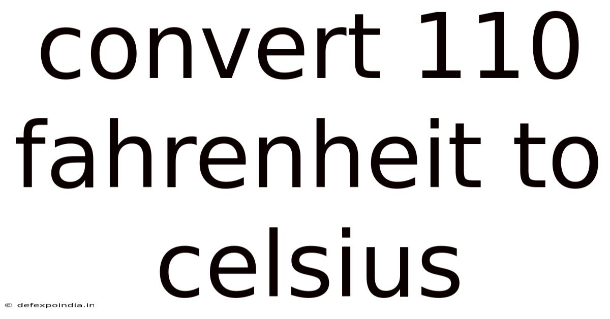 Convert 110 Fahrenheit To Celsius