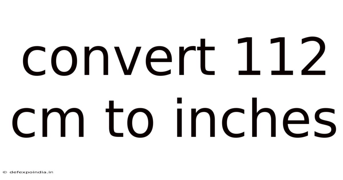 Convert 112 Cm To Inches