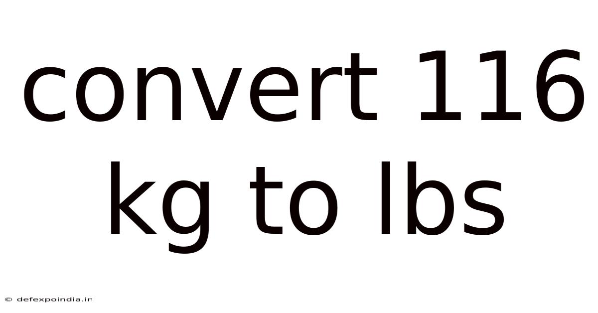 Convert 116 Kg To Lbs