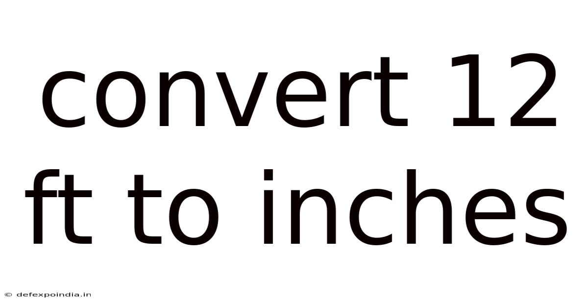 Convert 12 Ft To Inches