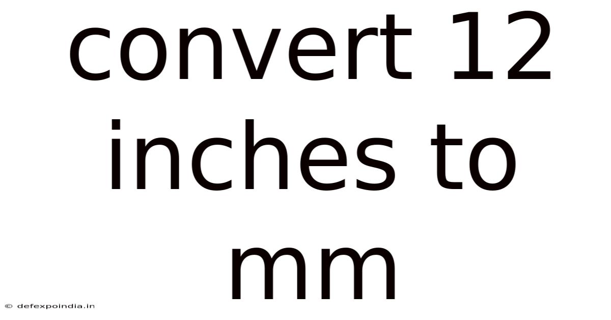 Convert 12 Inches To Mm