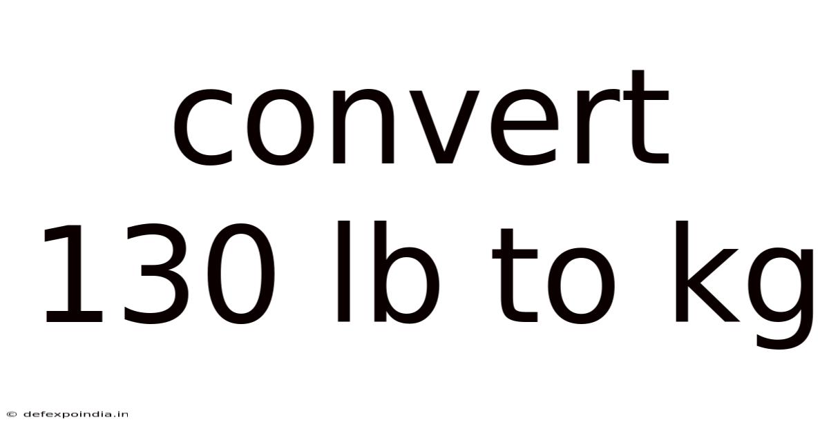 Convert 130 Lb To Kg