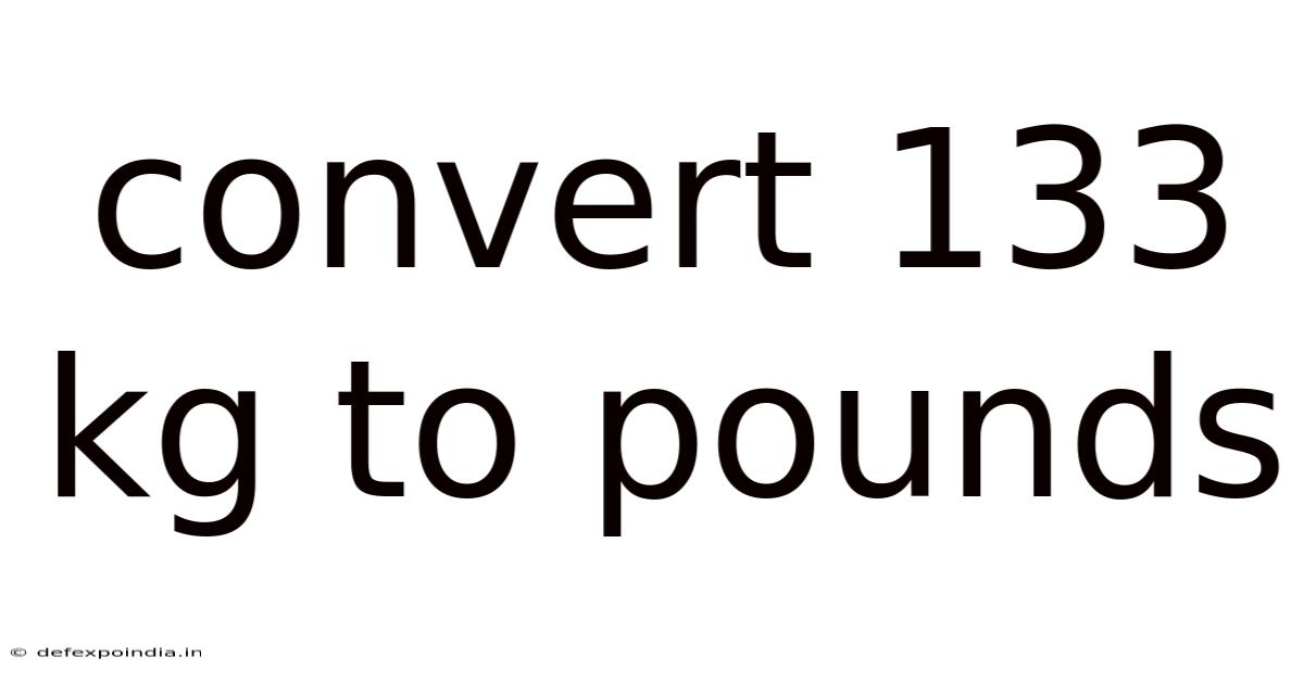 Convert 133 Kg To Pounds