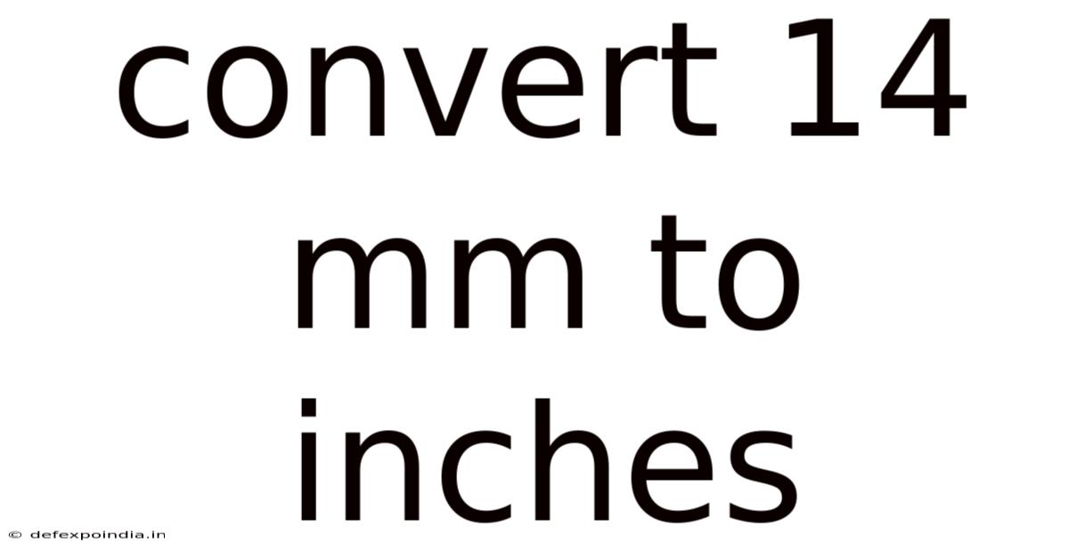 Convert 14 Mm To Inches