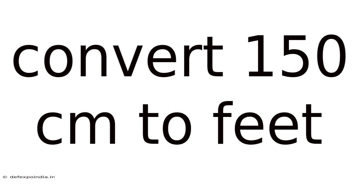 Convert 150 Cm To Feet