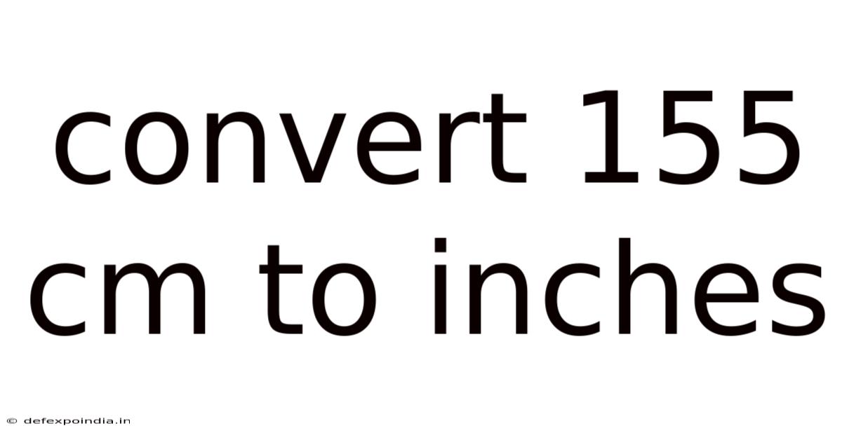 Convert 155 Cm To Inches