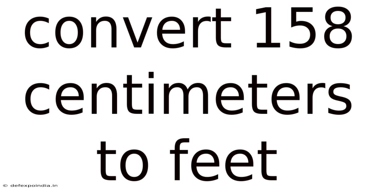 Convert 158 Centimeters To Feet