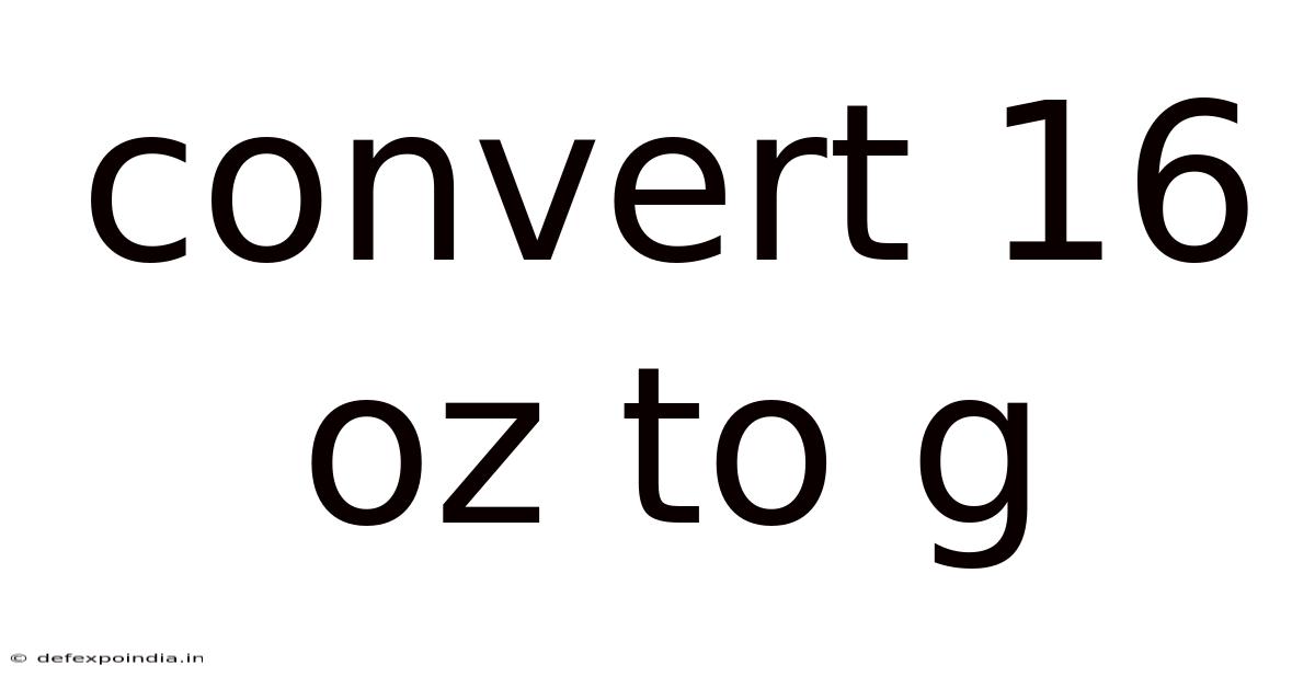 Convert 16 Oz To G