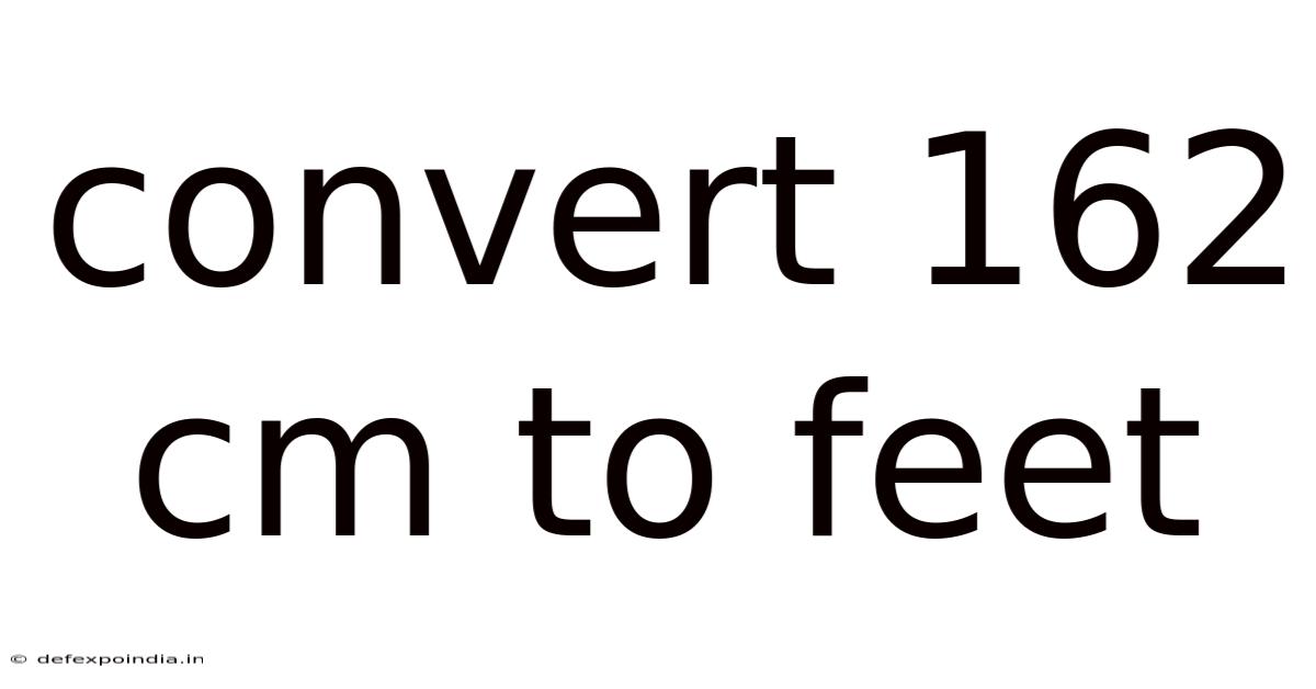 Convert 162 Cm To Feet