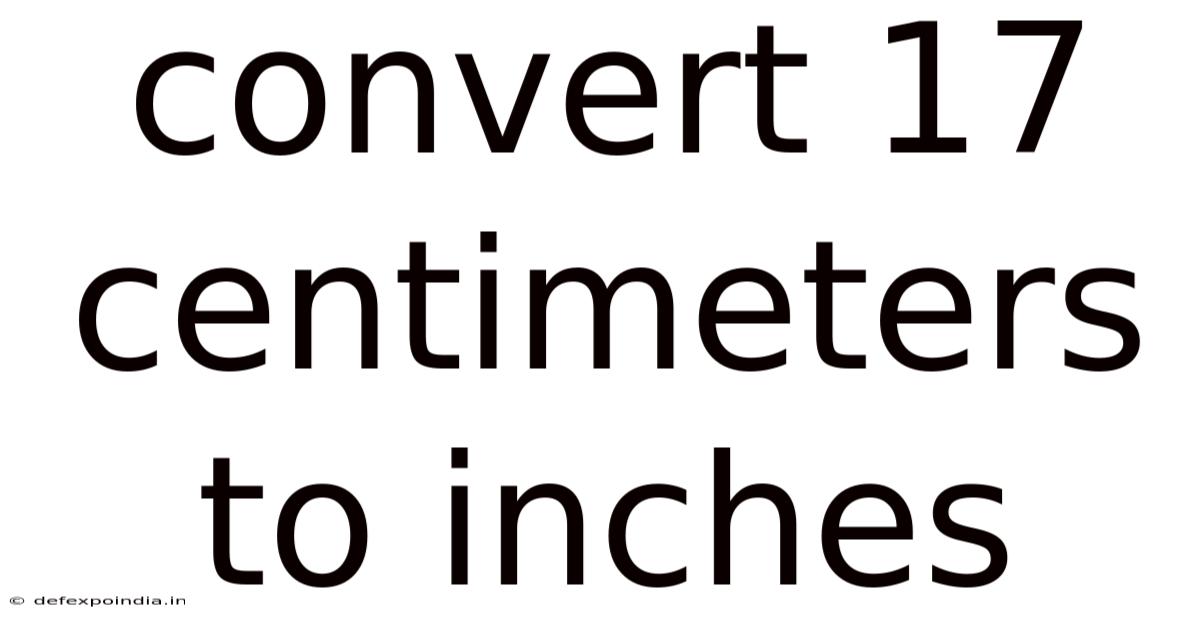 Convert 17 Centimeters To Inches