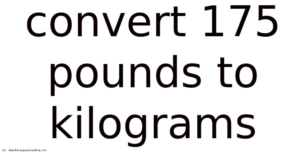 Convert 175 Pounds To Kilograms