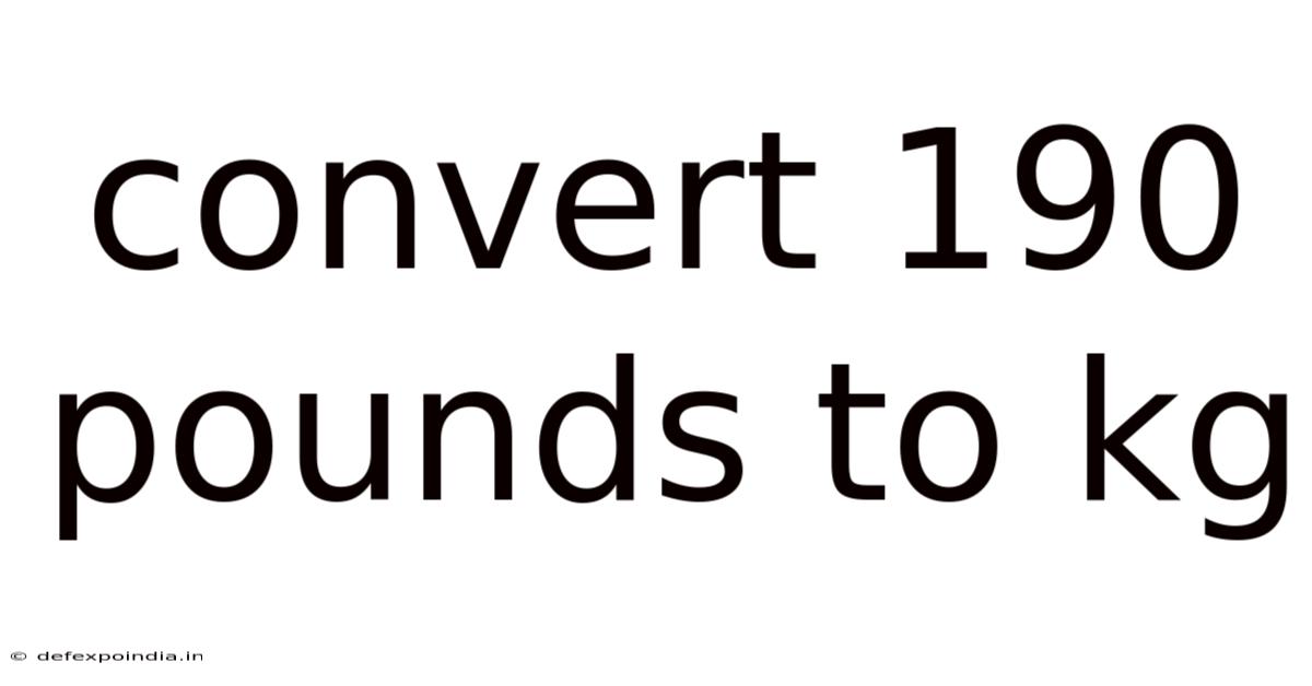 Convert 190 Pounds To Kg