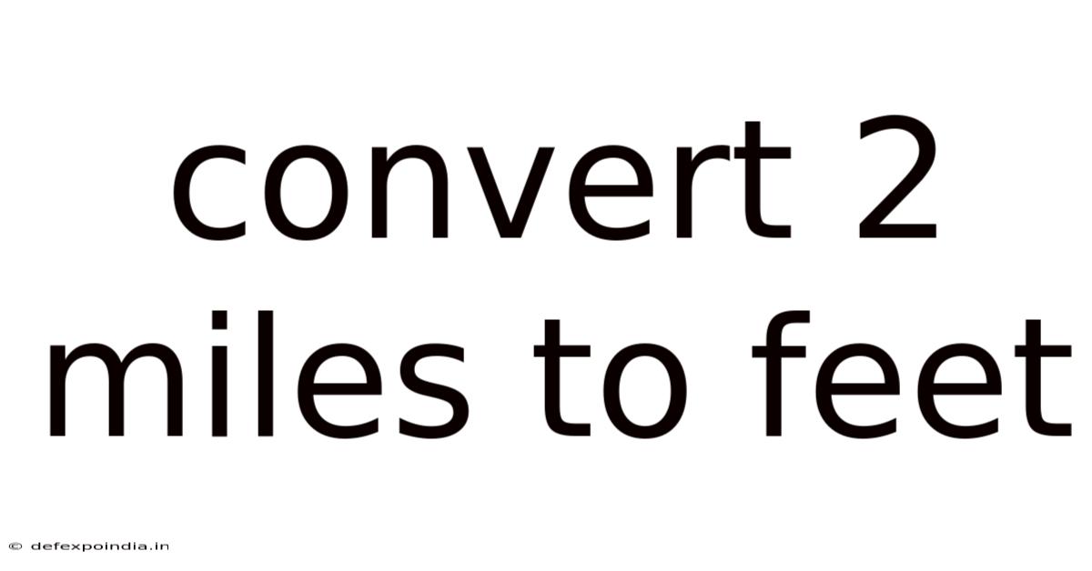 Convert 2 Miles To Feet