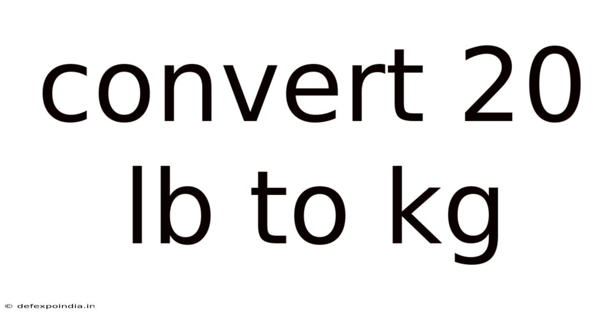 Convert 20 Lb To Kg