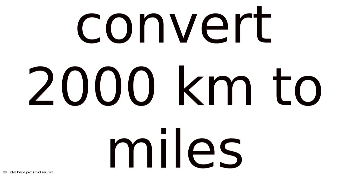 Convert 2000 Km To Miles