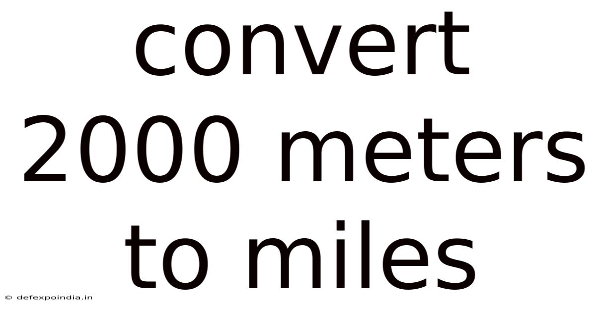 Convert 2000 Meters To Miles