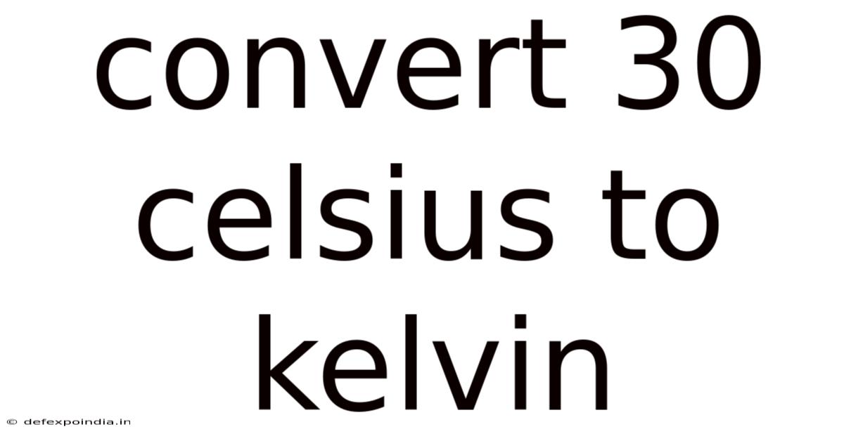 Convert 30 Celsius To Kelvin