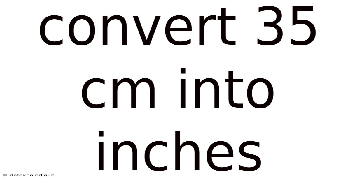 Convert 35 Cm Into Inches