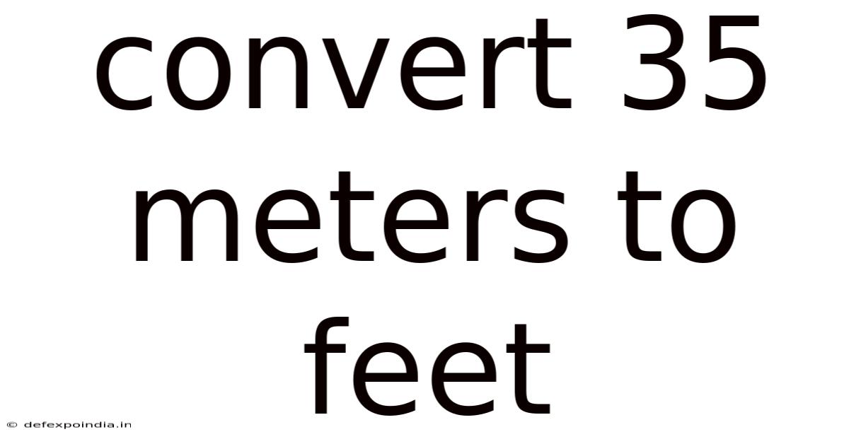 Convert 35 Meters To Feet