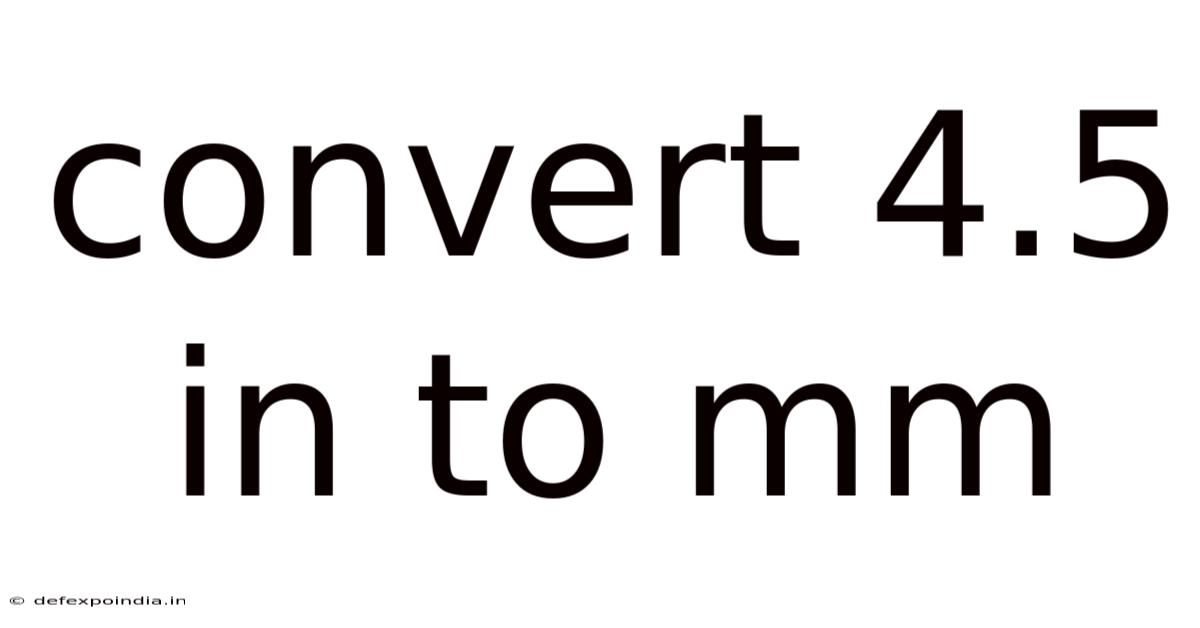 Convert 4.5 In To Mm