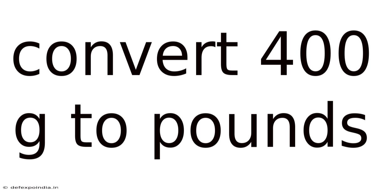 Convert 400 G To Pounds