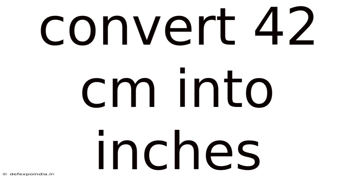 Convert 42 Cm Into Inches