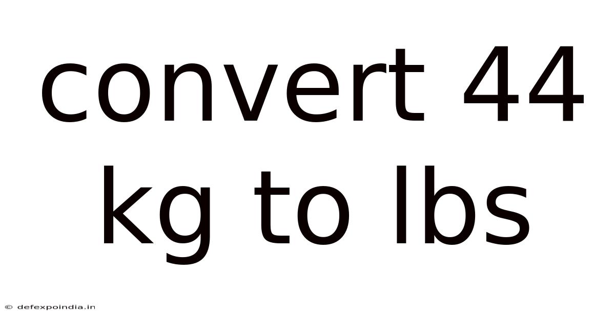 Convert 44 Kg To Lbs